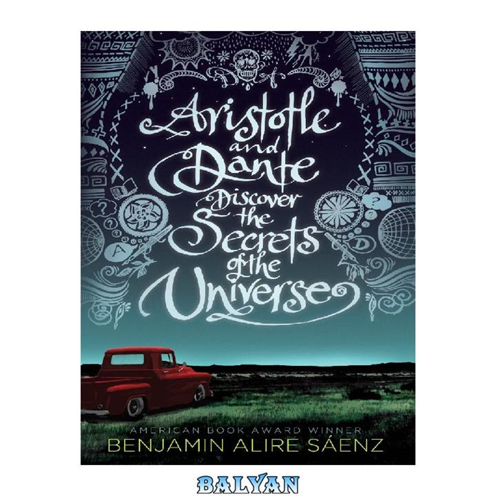 دانلود کتاب Aristotle and Dante Discover the Secrets of the Universe